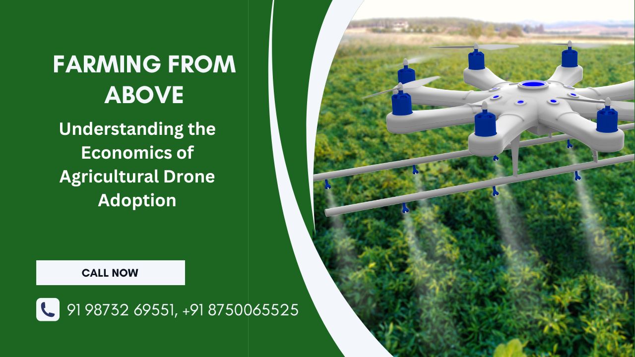  Farming From Above: Understanding the Economics of Agricultural Drone Adoption